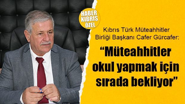 Гюркафер: "Дайте нам построить школы, и мы закончим их к сентябрю"