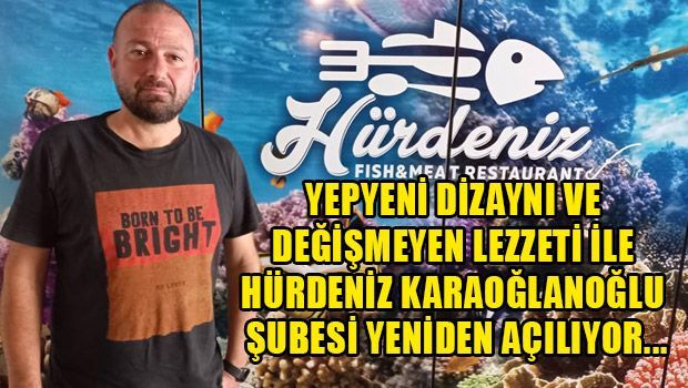 Ресторан "Hürdeniz" снова открывает свои двери